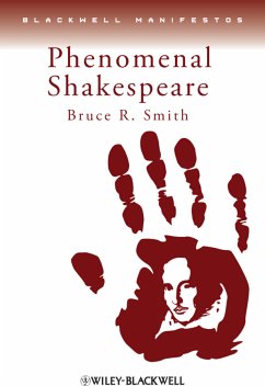 Phenomenal Shakespeare (eBook, PDF) - Smith, Bruce R.