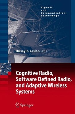 Cognitive Radio, Software Defined Radio, and Adaptive Wireless Systems (eBook, PDF)