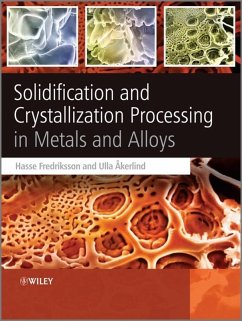 Solidification and Crystallization Processing in Metals and Alloys (eBook, PDF) - Fredriksson, Hasse; Akerlind, Ulla