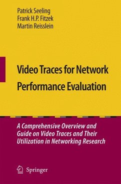 Video Traces for Network Performance Evaluation (eBook, PDF) - Seeling, Patrick; Fitzek, Frank H. P.; Reisslein, Martin