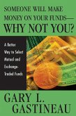 Someone Will Make Money on Your Funds - Why Not You? (eBook, PDF)