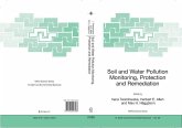 Soil and Water Pollution Monitoring, Protection and Remediation (eBook, PDF) Soil and Water Pollution Monitoring, Protection and Remediation (eBook, PDF)