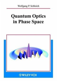 Quantum Optics in Phase Space (eBook, PDF) - Schleich, Wolfgang P.