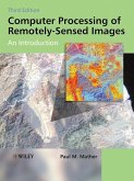 Computer Processing of Remotely-Sensed Images (eBook, PDF) Computer Processing of Remotely-Sensed Images (eBook, PDF)