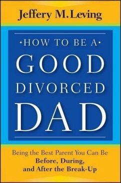 How to be a Good Divorced Dad (eBook, ePUB) Cover How to be a Good Divorced Dad (eBook, ePUB)