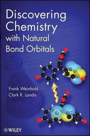 Discovering Chemistry With Natural Bond Orbitals (eBook, ePUB) Discovering Chemistry With Natural Bond Orbitals (eBook, ePUB)