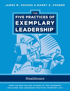 The Five Practices of Exemplary Leadership (eBook, PDF) - Kouzes, James M.; Posner, Barry Z.