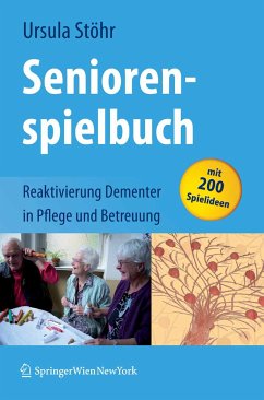 Seniorenspielbuch - Reaktivierung Dementer in Pflege und Betreuung (eBook, PDF) - Stöhr, Ursula