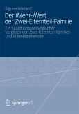 Der (Mehr-)Wert der Zwei-Elternteil-Familie (eBook, PDF)