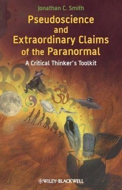 Pseudoscience and Extraordinary Claims of the Paranormal (eBook, PDF) - Smith, Jonathan C.