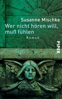 Wer nicht hören will, muß fühlen (eBook, ePUB) - Mischke, Susanne
