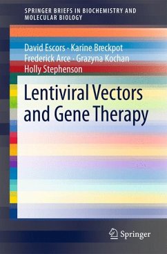 Lentiviral Vectors and Gene Therapy (eBook, PDF) - Escors, David; Breckpot, Karine; Arce, Frederick; Kochan, Grazyna; Stephenson, Holly