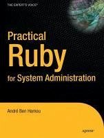 Practical Ruby for System Administration (eBook, PDF) - Ben-Hamou, Andre