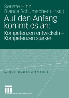 Auf den Anfang kommt es an: Kompetenzen entwickeln - Kompetenzen stärken (eBook, PDF)