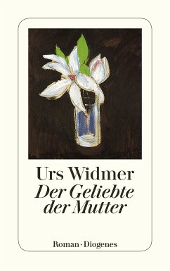 Der Geliebte der Mutter (eBook, ePUB) - Widmer, Urs