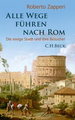 Alle Wege führen nach Rom (eBook, ePUB) - Zapperi, Roberto