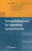 Formal Refinement for Operating System Kernels (eBook, PDF)