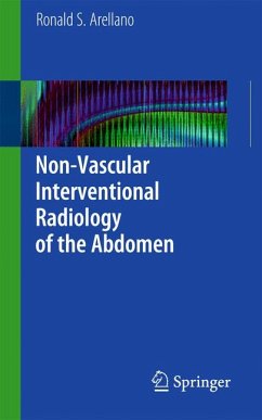Non-Vascular Interventional Radiology of the Abdomen (eBook, PDF) - Arellano, Ronald S.
