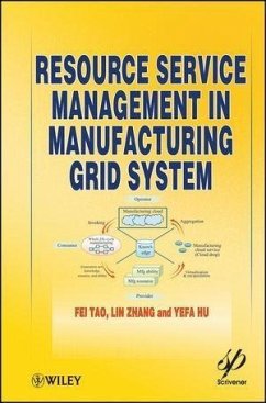 Resource Service Management in Manufacturing Grid System (eBook, ePUB) - Tao, Fei; Zhang, Lin; Hu, Yefa