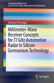 Millimeter-Wave Receiver Concepts for 77 GHz Automotive Radar in Silicon-Germanium Technology (eBook, PDF)