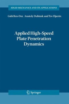 Applied High-Speed Plate Penetration Dynamics (eBook, PDF) - Ben-Dor, Gabi; Dubinsky, Anatoly; Elperin, Tov