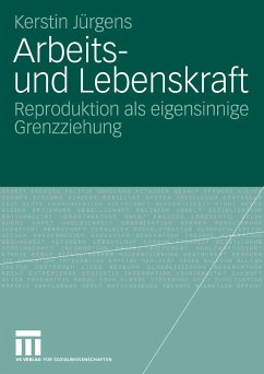 Arbeits- und Lebenskraft (eBook, PDF) - Jürgens, Kerstin