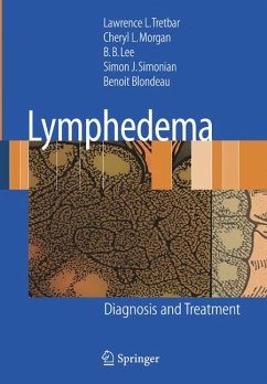 Lymphedema (eBook, PDF) - Tretbar, Lawrence L; Morgan, Cheryl L.; Lee, Byung-Boong; Simonian, Simon J.; Blondeau, Benoit