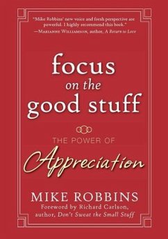 Focus on the Good Stuff (eBook, PDF) - Robbins, Mike