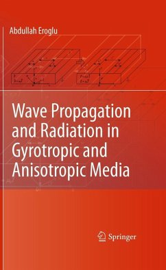 Wave Propagation and Radiation in Gyrotropic and Anisotropic Media (eBook, PDF) - Eroglu, Abdullah