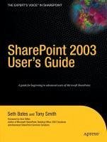 SharePoint 2003 User's Guide (eBook, PDF) - Bates, Seth; Smith, Tony