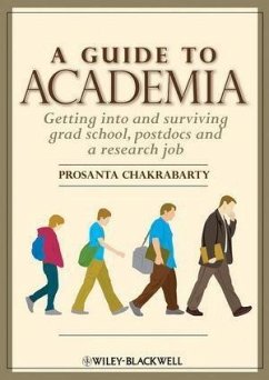 A Guide to Academia (eBook, ePUB) - Chakrabarty, Prosanta