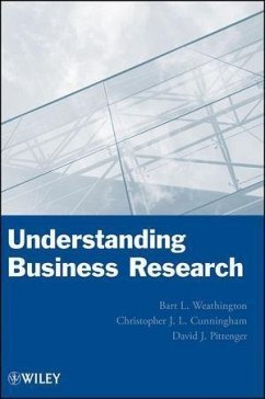 Understanding Business Research (eBook, ePUB) - Weathington, Bart L.; Cunningham, Christopher J. L.; Pittenger, David J.