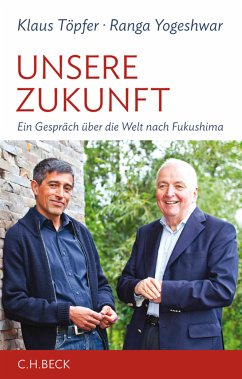 Unsere Zukunft (eBook, ePUB) - Töpfer, Klaus; Yogeshwar, Ranga