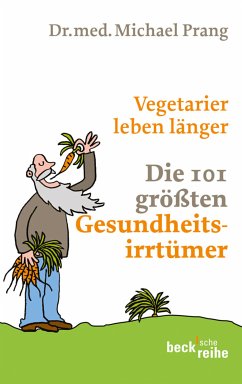 Vegetarier leben länger (eBook, ePUB) - Prang, Michael
