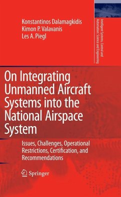 On Integrating Unmanned Aircraft Systems into the National Airspace System (eBook, PDF) - Dalamagkidis, Konstantinos; Valavanis, Kimon P.; Piegl, Les A.