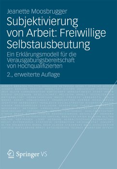 Subjektivierung von Arbeit: Freiwillige Selbstausbeutung (eBook, PDF) - Moosbrugger, Jeanette