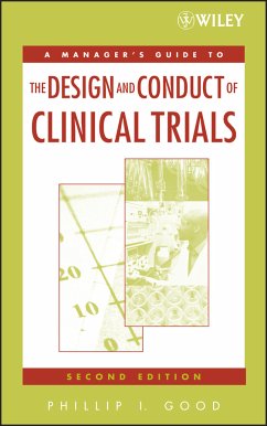 A Manager's Guide to the Design and Conduct of Clinical Trials (eBook, PDF) - Good, Phillip I.
