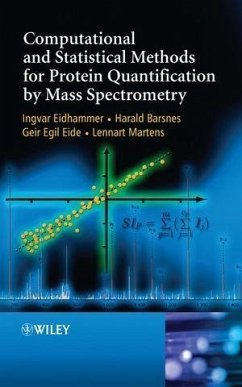 Computational and Statistical Methods for Protein Quantification by Mass Spectrometry (eBook, ePUB) - Eidhammer, Ingvar; Barsnes, Harald; Eide, Geir Egil; Martens, Lennart