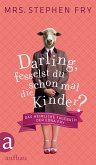 Darling, fesselst du schon mal die Kinder? (eBook, ePUB)