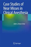 Case Studies of Near Misses in Clinical Anesthesia (eBook, PDF)