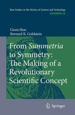 From Summetria to Symmetry: The Making of a Revolutionary Scientific Concept (eBook, PDF) - Hon, Giora; Goldstein, Bernard R.