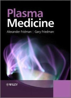 Plasma Medicine (eBook, PDF) - Fridman, Alexander; Friedman, Gary