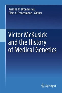 Victor McKusick and the History of Medical Genetics (eBook, PDF)