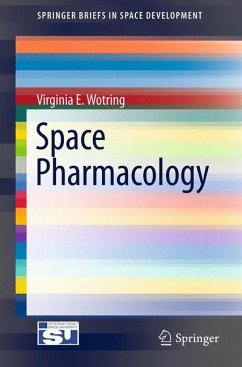 Space Pharmacology (eBook, PDF) - Wotring, Virginia E.