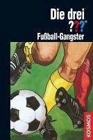 Fußball-Gangster / Die drei Fragezeichen Bd.63 (eBook, ePUB) - Henkel-Waidhofer, Brigitte Johanna