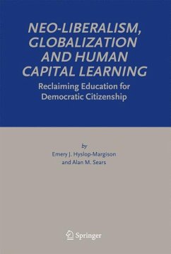 Neo-Liberalism, Globalization and Human Capital Learning (eBook, PDF) - Hyslop-Margison, Emery J.; Sears, Alan M.