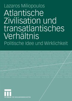 Atlantische Zivilisation und transatlantisches Verhältnis (eBook, PDF) - Miliopoulos, Lazaros