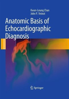 Anatomic Basis of Echocardiographic Diagnosis (eBook, PDF) - Chan, Kwan-Leung; Veinot, John P.