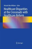 Healthcare Disparities at the Crossroads with Healthcare Reform (eBook, PDF)