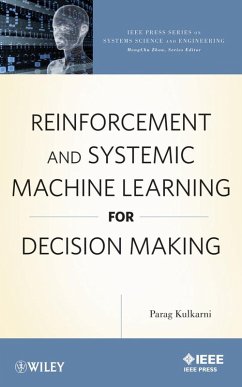Reinforcement and Systemic Machine Learning for Decision Making (eBook, PDF) - Kulkarni, Parag